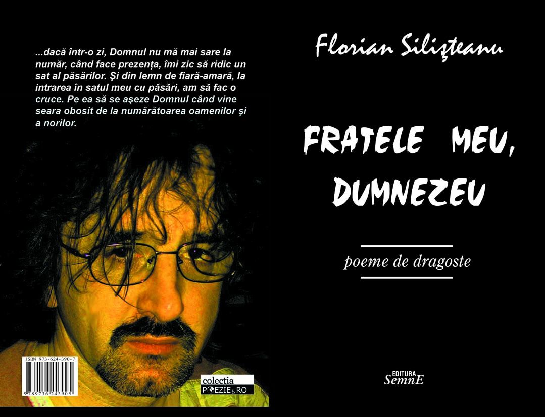 Florian Silisteanu - Fratele meu, Dumnezeu